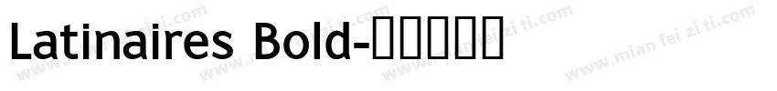 Latinaires Bold字体转换
